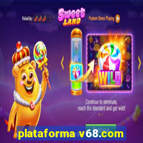 plataforma v68.com